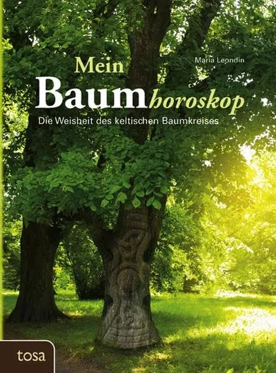 Mein Baumhoroskop Keltischer Baumkreis Maria Leondin Taschenbuch Astrologie