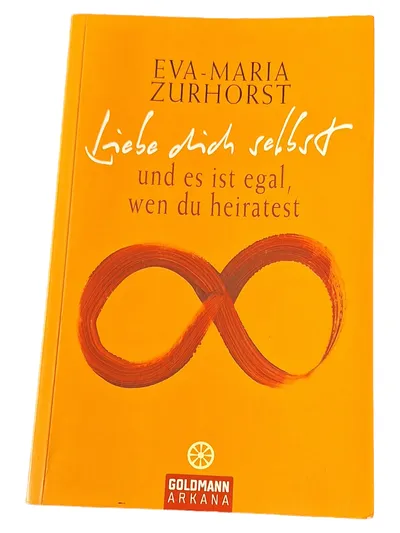 Liebe dich selbst von Eva-Maria Zurhorst Selbsthilfe Ratgeber Achtsamkeit
