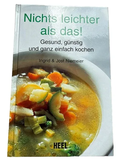 Ingrid & Jost Niemeier Kochbuch: Gesund Günstig Einfach Kochen