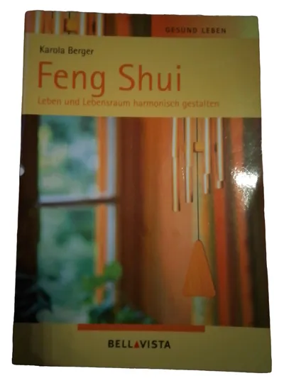 Feng Shui Leben & Lebensraum gestalten Buch von Karola Berger Taschenbuch
