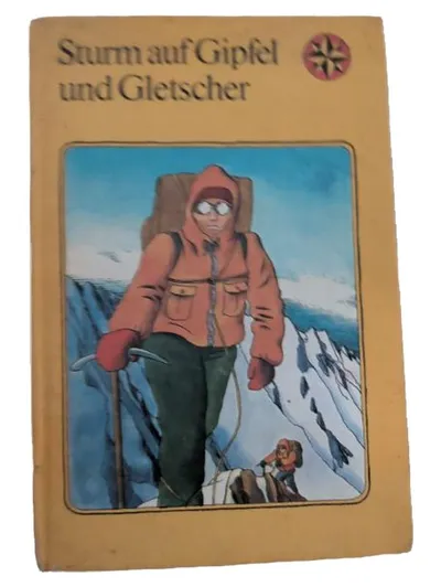 Sturm auf Gipfel und Gletscher Abenteuerroman Bergsteigen Alpen