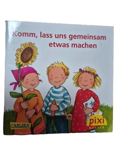 Carlsen Pixi Buch Komm, lass uns etwas machen Kinderbuch Vorlesebuch Deutsch