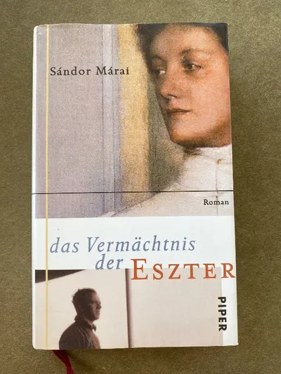 Das Vermächtnis der Eszter Sándor Márai Roman Piper Hardcover