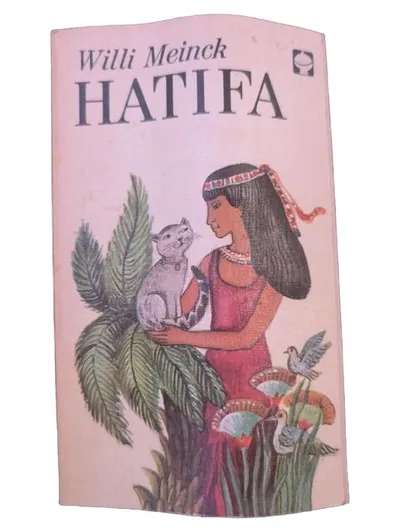 Hatifa - Willi Meinck Historischer Roman Altes Ägypten Abenteuer