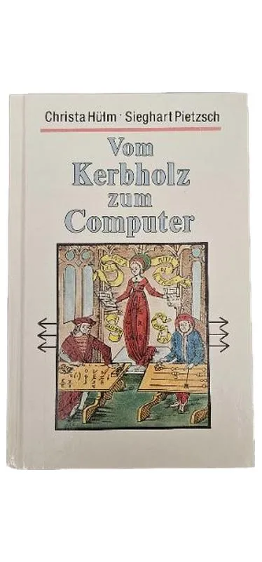 Vom Kerbholz zum Computer IT Programmierbuch Grundlagen Hardcover Deutsch