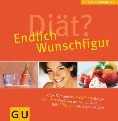 Diät? Endlich Wunschfigur - GU Vitale Ernährung Kochbuch Low Fat Rezepte