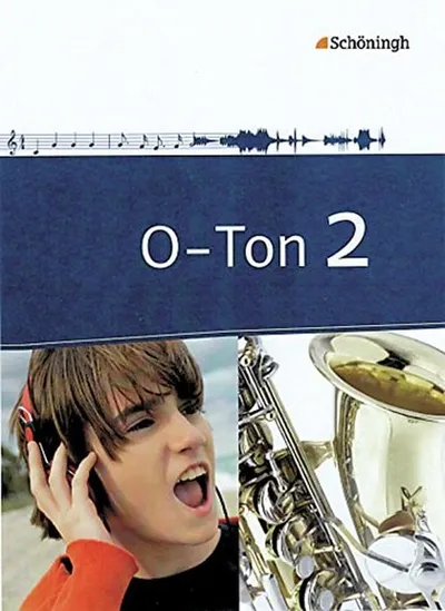 Schöningh O-Ton 2 Musikbuch für den Unterricht