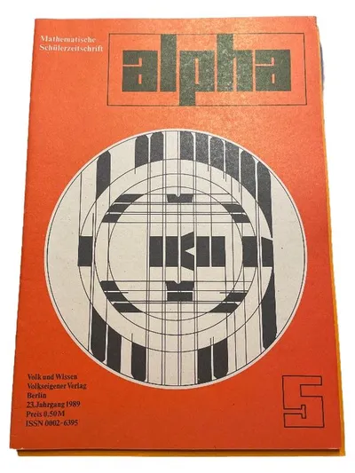 Alpha Volk und Wissen Mathematik Schülerzeitschrift 23. Jahrgang 1989