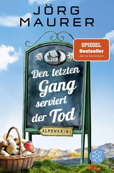Jörg Maurer Den letzten Gang serviert der Tod Alpenkrimi Taschenbuch FISCHER