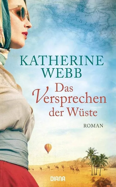 Katherine Webb Das Versprechen der Wüste Taschenbuch Historischer Roman Deutsch