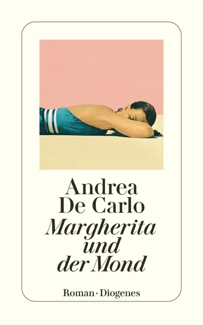 Andrea De Carlo Margherita und der Mond Gesellschaftsroman Diogenes TB