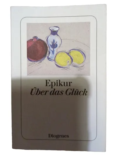 Epikur Über das Glück Diogenes Taschenbuch Ethik Griechische Philosophie Deutsch