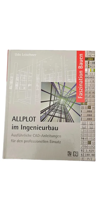 ALLPLOT Ingenieurbau CAD-Anleitungen IT Programmierbuch Udo Leischner Hardcover