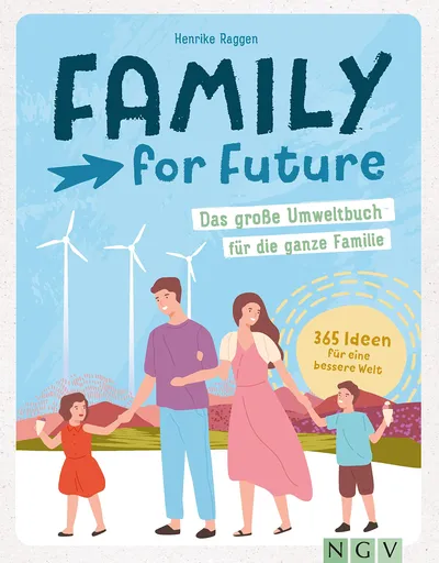 Family for Future Henrike Raggen Umweltbuch Familie 365 Ideen NGV