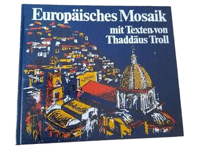 Thaddäus Troll Europäisches Mosaik Essays Hardcover Buch