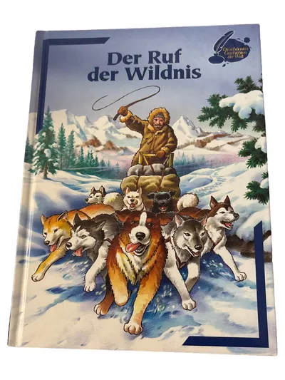 Der Ruf der Wildnis Abenteuerroman Bestseller Überlebenskampf Hardcover Deutsch