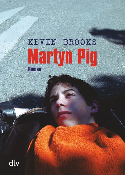 Martyn Pig - Kevin Brooks Thrillerbuch Roman dtv