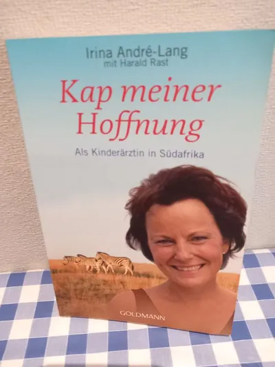 Kap meiner Hoffnung - Als Kinderärztin in Südafrika | Irina André-Lang |