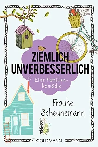 Frauke Scheunemann Ziemlich unverbesserlich Goldmann Taschenbuch Humorbuch Roman