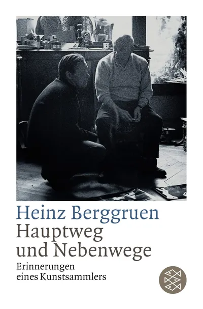 Hauptweg & Nebenwege von Heinz Berggruen Erinnerungen Kunst Taschenbuch Deutsch