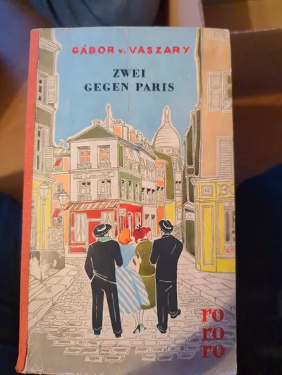 Zwei gegen Paris - Gábor v. Vaszary - Gesellschaftsroman rororo Taschenbuch