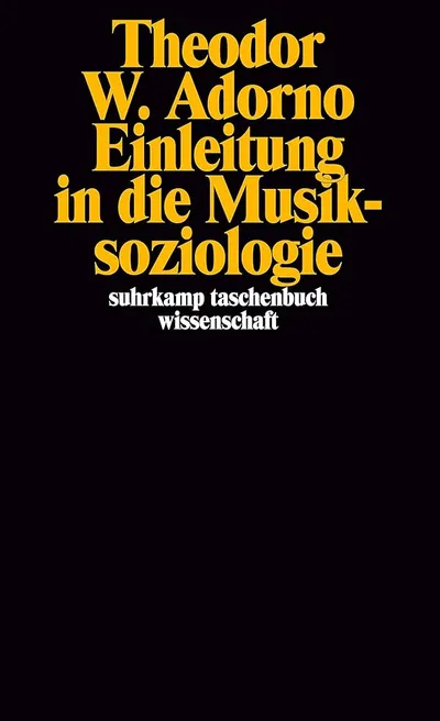 Adorno Einleitung in die Musiksoziologie Suhrkamp Taschenbuch Sozialphilosophie