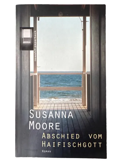 Abschied vom Haifischgott Susanna Moore Gesellschaftsroman Taschenbuch Rowohlt