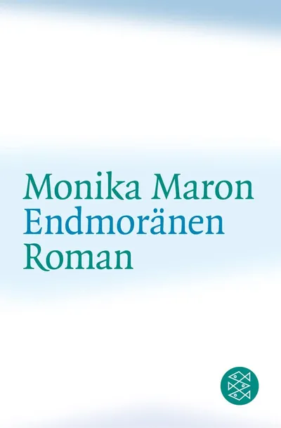 Monika Maron Endmoränen Gesellschaftsroman Taschenbuch FISCHER Deutsch