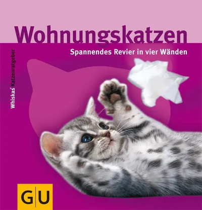 Wohnungskatzen: Spannendes Revier in vier Wänden - GU Sachbuch Ratgeber