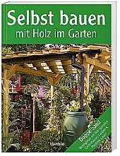 Weltbild Holz Gartenhaus Laube Pavillon Bauen DIY Ratgeber Taschenbuch