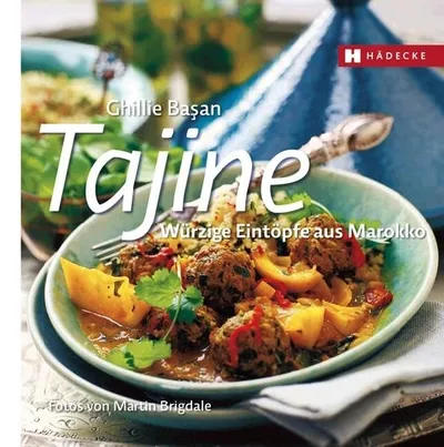 Hädecke Kochbuch Tajine Würzige Eintöpfe aus Marokko Ghillie Başan