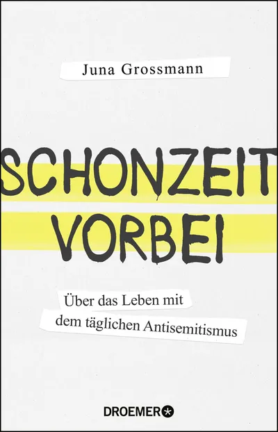 Schonzeit vorbei von Juna Grossmann Antisemitismus Sachbuch Taschenbuch Deutsch