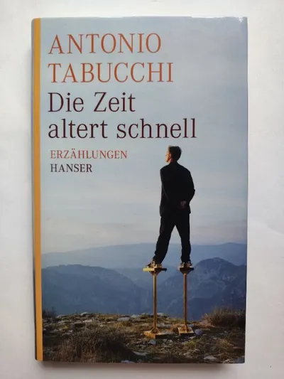 Antonio Tabucchi Die Zeit altert schnell Kurzgeschichten Hardcover Hanser
