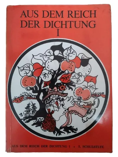 Aus dem Reich der Dichtung I Lyrikbuch 5. Schulstufe Gedichtband