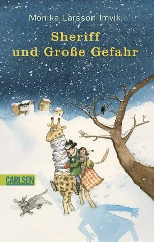 Sheriff und Große Gefahr Monika Larsson Imvik Carlsen Kinderbuch