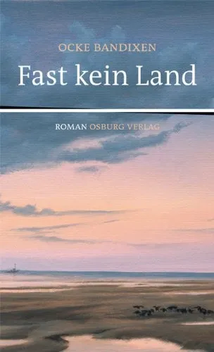 Ocke Bandixen - Fast kein Land Historischer Roman Taschenbuch Deutsch
