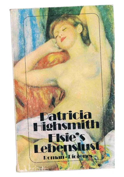 Patricia Highsmith Elsie Diogenes Taschenbuch Roman Starke Frauen