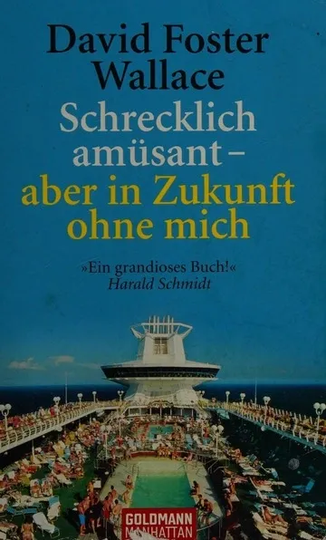 David Foster Wallace Schrecklich amüsant aber in Zukunft ohne mich Roman