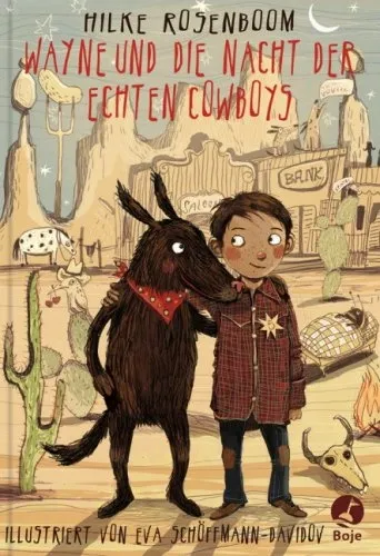 Hilke Rosenboom Wayne und die Nacht der echten Cowboys Kinderbuch Hardcover Boje