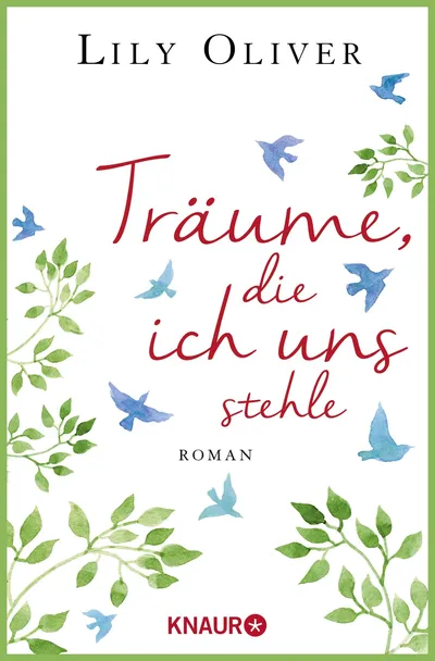 Lily Oliver Träume die ich uns stehle Liebesroman TB Deutsch