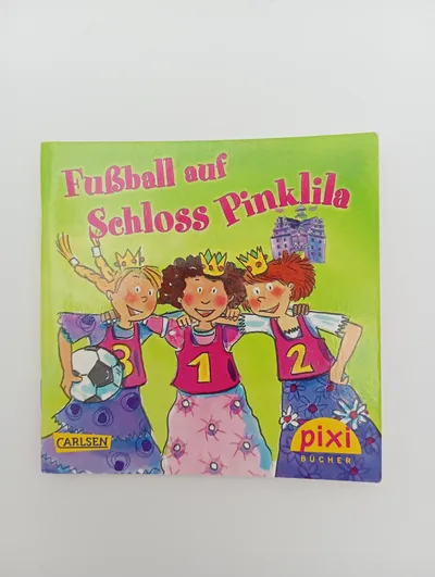Pixi Buch Fußball auf Schloss Pinklila Carlsen Kinderbuch Serie 224 Nr. 2030