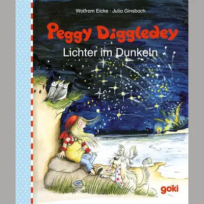 goki Peggy Diggledey Lichter im Dunkeln Kinderbuch Wolfram Eicke Julia Ginsbach