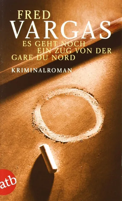 Fred Vargas Es geht noch ein Zug von der Gare du Nord Kriminalroman atb