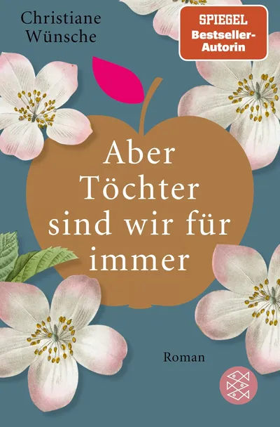 Christiane Wünsche Aber Töchter sind wir für immer Roman Taschenbuch FISCHER