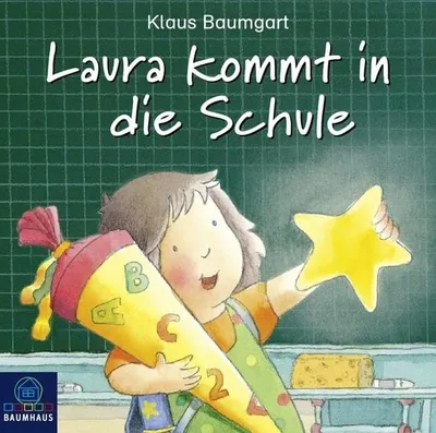 Laura kommt in die Schule Klaus Baumgart Hörspiel Kinder CD Hörbuch
