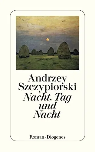 Nacht, Tag und Nacht von Andrzej Szczypiorski Gesellschaftsroman Taschenbuch