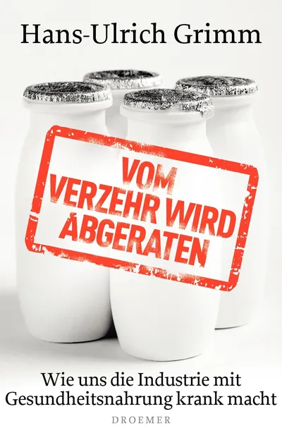 Hans-Ulrich Grimm Vom Verzehr wird abgeraten Sachbuch Droemer