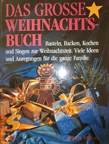 Das Grosse Weihnachtsbuch Mosaik Verlag Basteln Backen Kochen Singen Familie