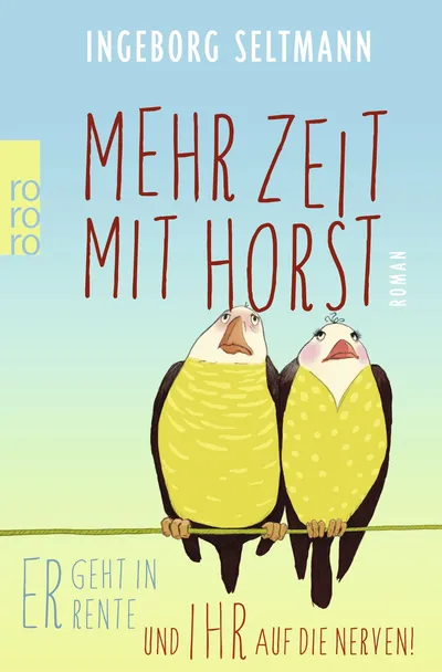 Mehr Zeit mit Horst Ingeborg Seltmann Gesellschaftsroman rororo