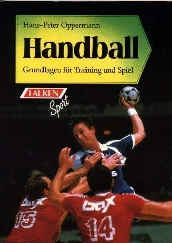Falken Handball Buch: Training, Technik, Taktik, Kondition, Spiel